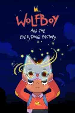 انمي Wolfboy and the Everything Factory الحلقة 10 والاخيرة مترجمة