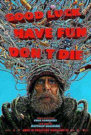 فيلم Good Luck Have Fun, Don't Die 2026 مترجم