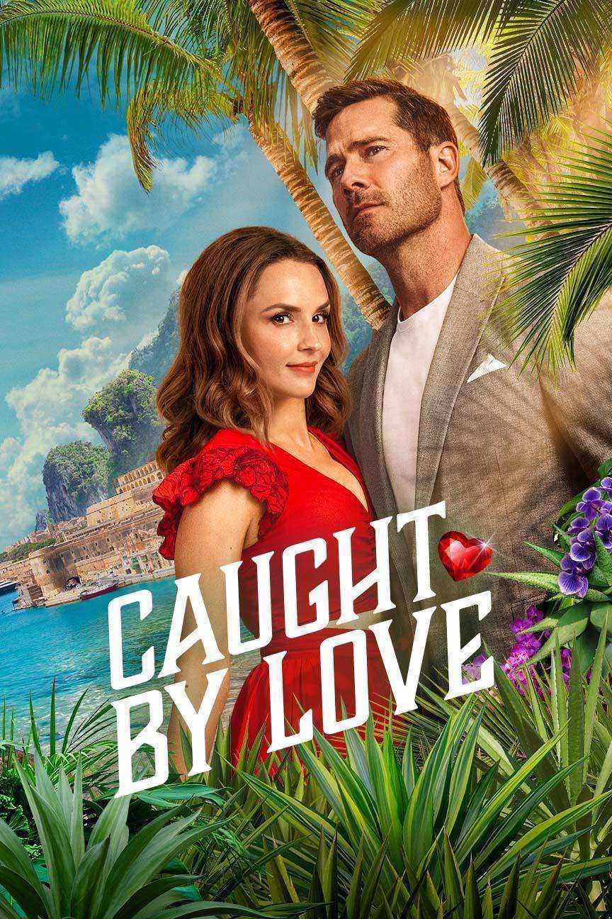 فيلم Caught by Love 2026 مترجم اون لاين