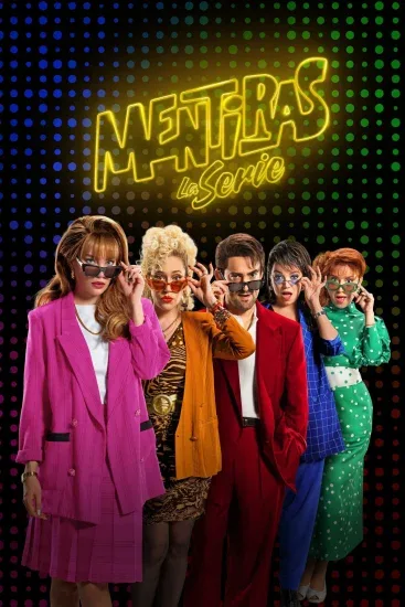 مسلسل Mentiras The Series الموسم الاول مترجم