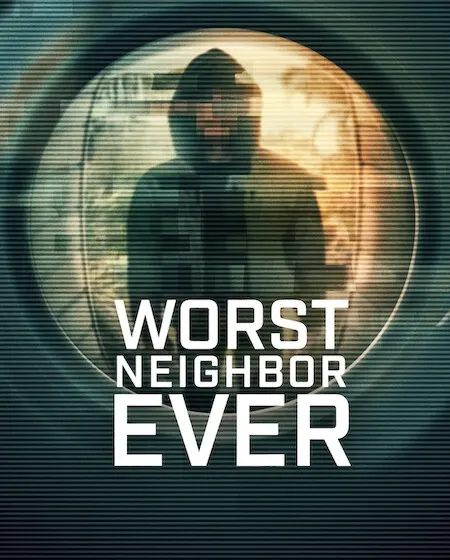 مسلسل Worst Neighbor Ever مترجم